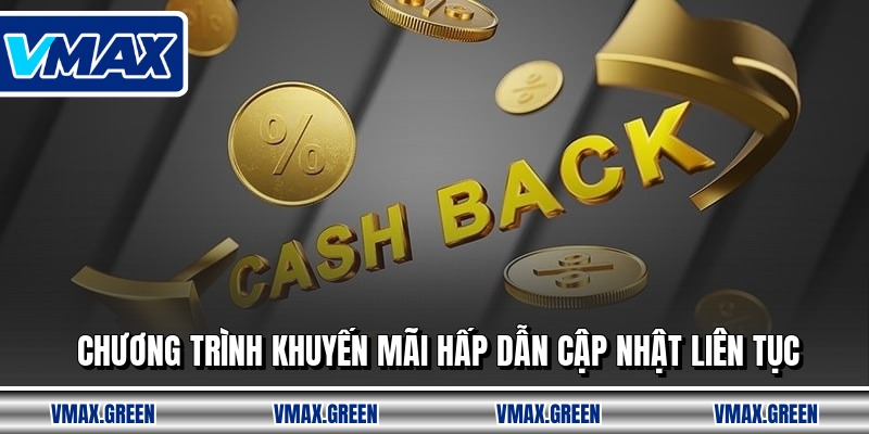 Chương trình khuyến mãi hấp dẫn cập nhật liên tục